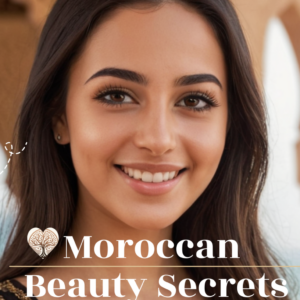 Moroccan Beauty Secrets